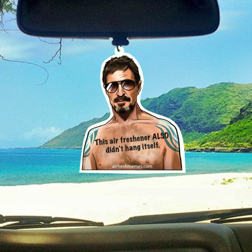 John McAfee "didn't hang itself" Air Freshener